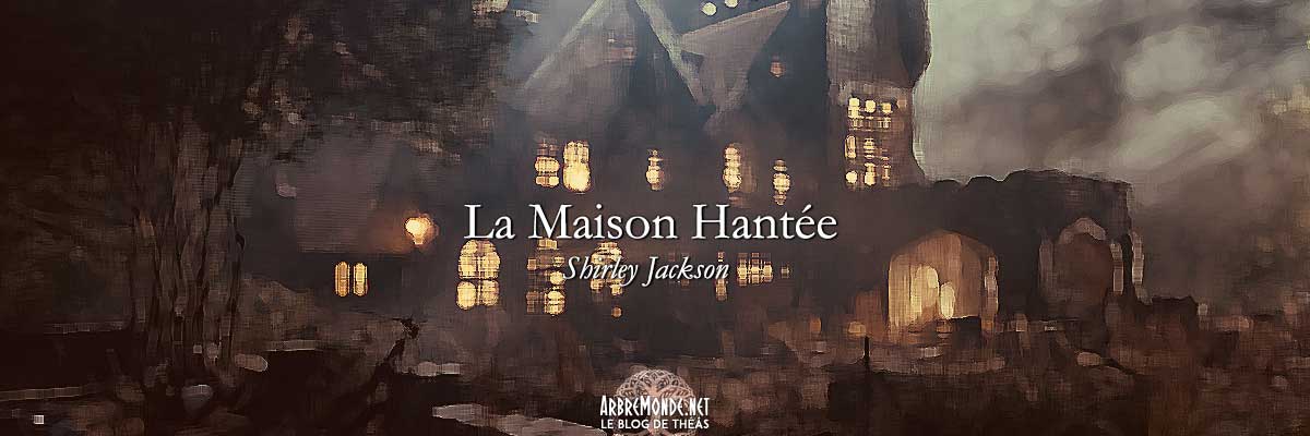 La Maison Hantée de Shirley Jackson