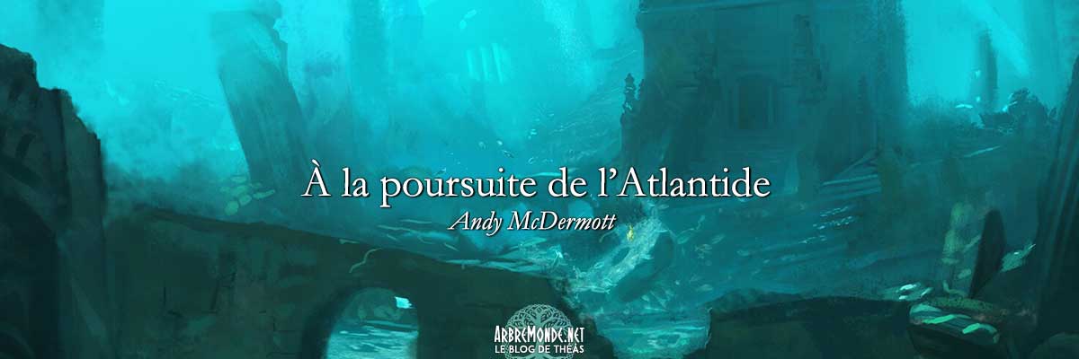 A la poursuite de l'Atlantide par Andy McDermott
